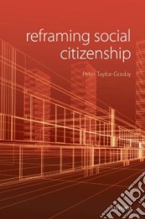 Reframing Social Citizenship libro in lingua di Taylor-Gooby Peter