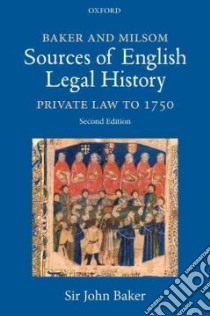 Baker and Milsom Sources of English Legal History libro in lingua di Baker John Sir