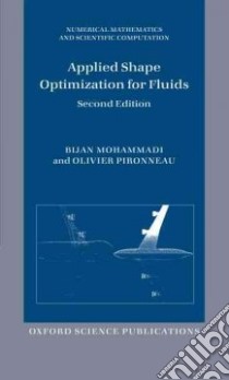 Applied Shape Optimization for Fluids libro in lingua di Mohammadi Bijan, Pironneau Olivier