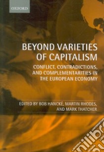 Beyond Varieties of Capitalism libro in lingua di Hancke Bob (EDT), Rhodes Martin (EDT), Thatcher Mark (EDT)