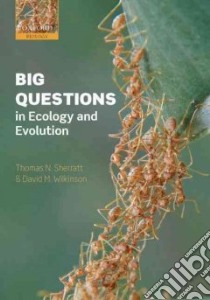 Big Questions in Ecology and Evolution libro in lingua di Sherratt Thomas N., Wilkinson David M.
