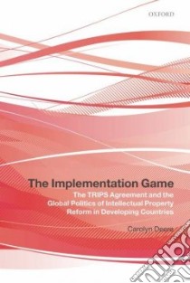 The Implementation Game libro in lingua di Deere Carolyn