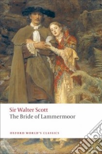 The Bride of Lammermoor libro in lingua di Scott Walter Sir, Robertson Fiona (EDT)