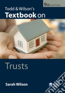 Todd and Wilson's Textbook on Trusts libro in lingua di Sarah Wilson