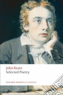 Selected Poetry libro in lingua di Keats John, Cook Elizabeth (EDT)