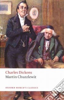 Martin Chuzzlewit libro in lingua di Dickens Charles, Cardwell Margaret (EDT)