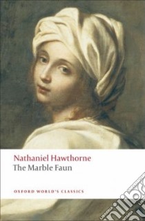 The Marble Faun libro in lingua di Hawthorne Nathaniel, Manning Susan (EDT)