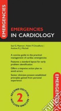 Emergencies in Cardiology libro in lingua di Saul Myerson