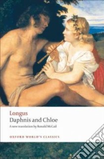 Daphnis and Chloe libro in lingua di Longus, McCail Ronald (TRN)