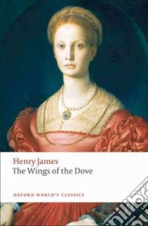 The Wings of the Dove libro in lingua di James Henry, Brooks Peter (EDT)