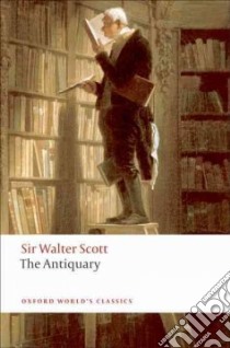 The Antiquary libro in lingua di Scott Walter Sir, Watson Nicola J. (EDT)