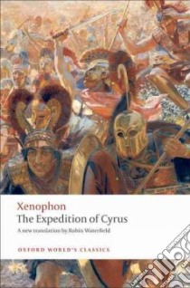 The Expedition of Cyrus libro in lingua di Xenophon, Waterfield Robin (TRN), Rood Tim (INT)