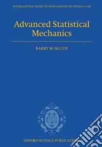 Advanced Statistical Mechanics libro in lingua di McCoy Barry M.