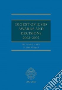 Digest of ICSID Awards and Decisions, 2003-2007 libro in lingua di Happ Richard, Rubins Noah