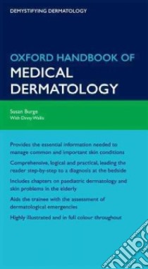 Oxford Handbook of Medical Dermatology libro in lingua di Burge Sue, Wallis Dinny