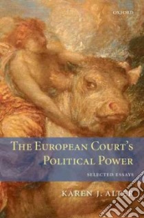 European Court's Political Power libro in lingua di Karen Alter