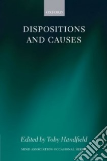 Dispositions and Causes libro in lingua di Handfield Toby (EDT)