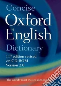 Concise Oxford English Dictionary libro in lingua di Oxford Dictionaries