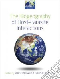 Biogeography of Host-parasite Interactions libro in lingua di Boris R Morand