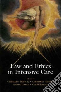 Law and Ethics in Intensive Care libro in lingua di Danbury Christopher (EDT), Newdick Christopher (EDT), Lawson Andrew (EDT), Waldmann Carl (EDT)