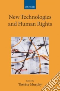 New Technologies and Human Rights libro in lingua di Murphy Therese (EDT)