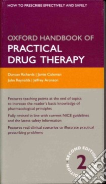 Oxford Handbook of Practical Drug Therapy libro in lingua di Richards Duncan, Coleman Jamie, Reynolds John, Aronson Jeffrey