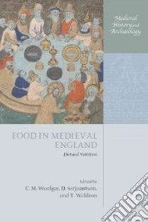Food in Medieval England libro in lingua di C M Woolgar