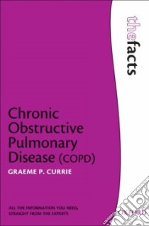 Chronic Obstructive Pulmonary Disease libro in lingua di Currie Graeme P.