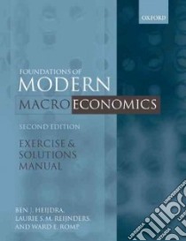 Foundations of Modern Macroeconomics libro in lingua di Heijdra Ben J., Reijnders Laurie S. M., Romp Ward E.