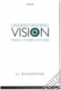 Understanding Vision libro in lingua di Zhaoping Li