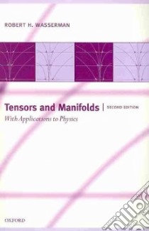 Tensors and Manifolds libro in lingua di Wasserman Robert H.