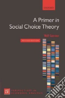 A Primer in Social Choice Theory libro in lingua di Gaertner Wulf