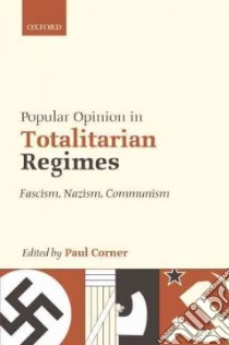 Popular Opinion in Totalitarian Regimes libro in lingua di Corner Paul (EDT)