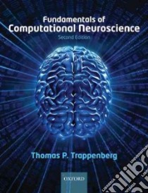 Fundamentals of Computational Neuroscience libro in lingua di Trappenberg Thomas P.