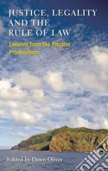Justice, Legality and the Rule of Law libro in lingua di Oliver Dawn (EDT)