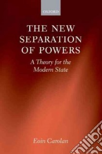 The New Separation of Powers libro in lingua di Carolan Eoin
