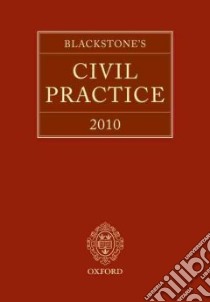 Blackstone's Civil Practice 2010 libro in lingua di Sime Stuart (EDT), Franch Derek (EDT), Kay Maurice (EDT), Ashfield Evan (COR), Brannan Julie (COR)