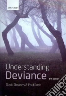 Understanding Deviance libro in lingua di Paul Downes