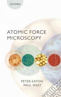 Atomic Force Microscopy libro in lingua di Eaton Peter, West Paul