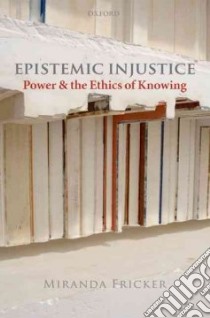 Epistemic Injustice libro in lingua di Fricker Miranda