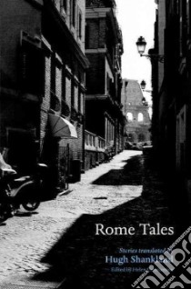 Rome Tales libro in lingua di Shankland Hugh, Constantine Helen (EDT)
