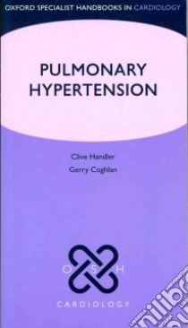 Pulmonary Hypertension libro in lingua di Handler Clive, Coghlan Gerry