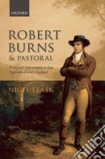 Robert Burns and Pastoral libro in lingua di Leask Nigel
