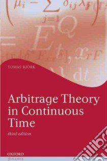 Arbitrage Theory in Continuous Time libro in lingua di Bjork Tomas