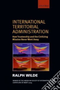 International Territorial Administration libro in lingua di Wilde Ralph