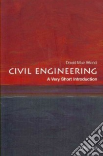 Civil Engineering libro in lingua di Muir Wood David
