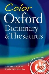 Color Oxford Dictionary and Thesaurus libro in lingua di Livingstone Charlotte (EDT)