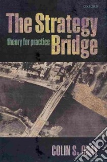 Strategy Bridge libro in lingua di Colin S Gray
