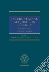 International Acquisition Finance libro in lingua di Griffiths Gwendoline (EDT)