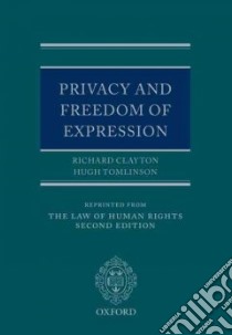 Privacy and Freedom of Expression libro in lingua di Clayton Richard (EDT), Tomlinson Hugh (EDT)